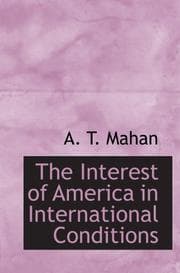 Tapa de The Interest of America in International Conditions