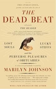 Tapa de The Dead Beat: Lost Souls, Lucky Stiffs, and the Perverse Pleasures of Obituaries