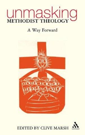 Tapa de Unmasking Methodist theology