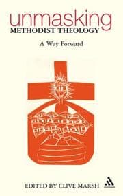 Tapa de Unmasking Methodist theology