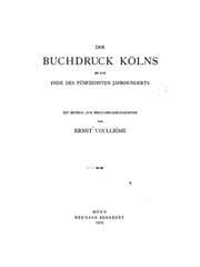 Tapa de Der Buchdruck Kölns bis zum Ende des fünfzehnten Jahrhunderts: Ein Beitrag zur ..