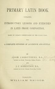 Tapa de Primary Latin Book Containing Introductory Lessons and Exercises in Latin Prose Composition, Based on Caesar's Commentaries on the Gallic War