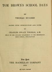 Tapa de Tom Brown's school days / by Thomas Hughes ; edited with an introduction and notes by Charles Swain Thomas