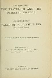 Tapa de Goldsmith's The traveller and the deserted village and Longfellow's Tales of a wayside inn and other poems for use in public and high schools / with annotations by O. J. Stevenson