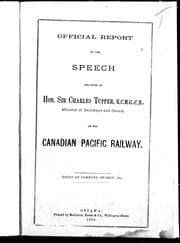 Tapa de Official report of the speech delivered by Hon. Sir Charles Tupper, K. C.M.G., C.B., minister of raillways [sic] and canals, on the Canadian Pacific Railway
