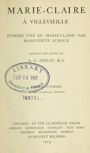 Tapa de Marie-Claire à Villevieille, épisode tiré de 'Marie-Claire' par Marguerite Audoux, adapted and edited by A. G. Philip, M.A. Édition autorisée (Eugène Fasquelle, éditeur)