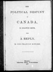 Tapa de A political destiny of Canada / by Goldwin Smith.  With a reply / by Sir Francis Hincks