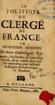 Tapa de La politique du clergé de France, ou, Entretiens curieux de deux catholiques romains, l'un Parisien & l'autre Provincial