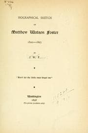 Tapa de Biographical sketch of Matthew Watson Foster, 1800-1863
