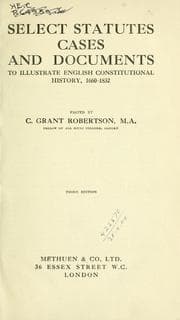 Tapa de Select statutes, cases and documents to illustrate English constitutional history, 1660-1832