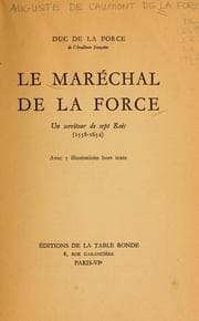 Tapa de Le maréchal de La Force, un serviteur de sept rois (1558-1652)