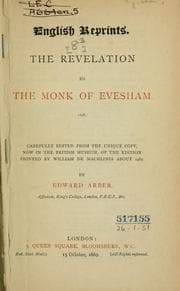 Tapa de The revelation to the monk of Evesham, 1196. Carefully edited from the unique copy, now in the British Museum, of the ed. printed by William de Machlinia about 1482, by Edward Arber
