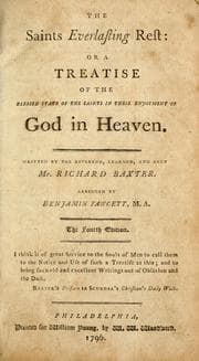 Tapa de The saints everlasting rest, or, A treatise of the blessed state of the saints in their enjoyment of God in Heaven