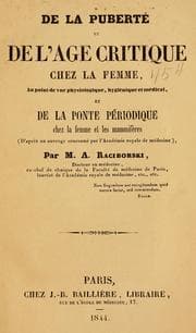 Tapa de De la pubertet de l'age critique chez la femme, au point de vue physiologique, hygiique et mical, et de la ponte piodique chez la femme et les mammifes ...