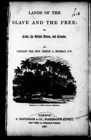 Tapa de Lands of the slave and the free, or, Cuba, the United States and Canada