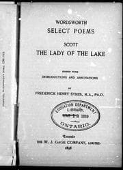 Tapa de Select poems / Wordsworth. The lady of the lake / Scott ; edited with introductions and annotations by Frederick Henry Sykes