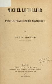 Tapa de Michel le Tellier et l'organisation de l'armé monarchique
