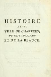 Tapa de Histoire de la ville de Chartres, du pays chartrain, et de la Beauce