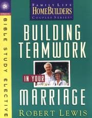 Tapa de Building Teamwork in Your Marriage (Homebuilders Bible Study Electives)