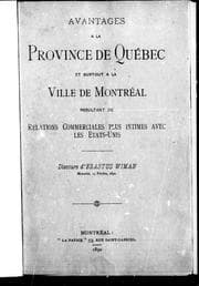 Tapa de Avantages à la province de Québec et sur tout à la ville de Montréal résultant de relations commerciales plus intimes avec les Etats-Unis