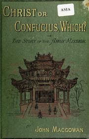Tapa de Christ or Confucius, which?, or, The story of the Amoy mission