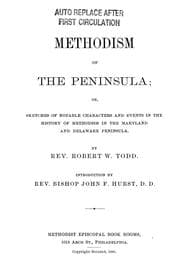 Tapa de Methodism of the peninsula, or, Sketches of notable characters and events in the history of Methodism in the Maryland and Delaware peninsula