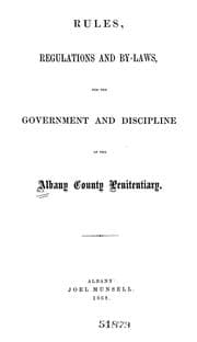 Tapa de Rules, regulations and by-laws, for the government and discipline of the Albany county Penitentiary