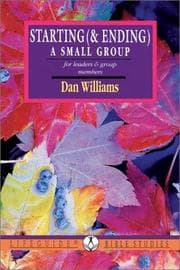 Tapa de Starting (& Ending) a Small Group: For Leaders & Group Members (Lifeguide Bible Studies Series)