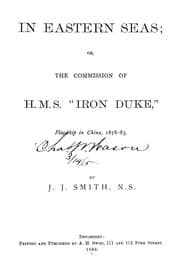 Tapa de In eastern seas, or, The commission of H.M.S. "Iron duke," flagship in China, 1878-83