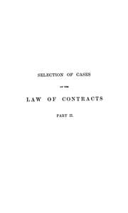 Tapa de A selection of cases on the law of contracts