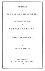 Tapa de Remarks to the Bar of Philadelphia on the occasion of the deaths of Charles Chauncey and John Sergeant