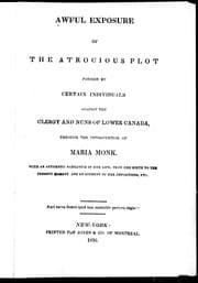 Tapa de Awful exposure of the atrocious plot formed by certain individuals against the clergy and nuns of Lower Canada, through the intervention of Maria Monk
