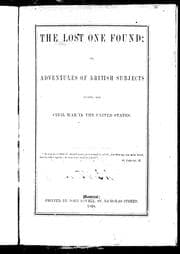Tapa de The lost one found, or, Adventures of British subjects during the Civil War in the United States