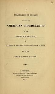 Tapa de An examination of charges against the American missionaries at the Sandwich Islands as alleged in the voyage of the ship Blonde and in the London quarterly review