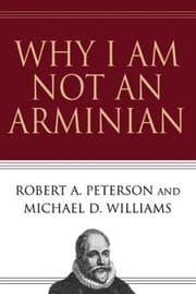 Tapa de Why I am not an Arminian