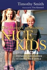 Tapa de The Danger of Raising Nice Kids