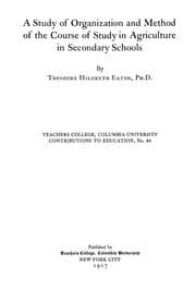 Tapa de A study of organization and method of the course of study in agriculture in secondary schools