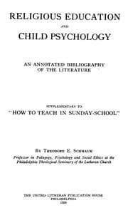 Tapa de Religious education and child psychology, an annotated bibliography of the literature, supplementary to "How to teach in Sunday School"