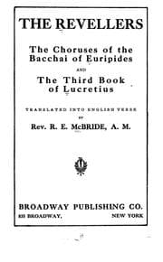 Tapa de The revellers: The Choruses of the Bacchai of Euripides and the third book of Lucretius