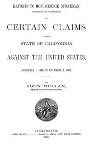 Tapa de Reports to Hon. George Stoneman, Governor of California, on certain claims of the State of California against the United States, November 1, 1878 to November 1, 1886