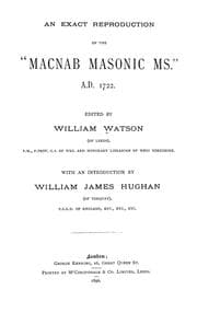Tapa de An exact reproduction of the "Macnab masonic ms.", A.D. 1722