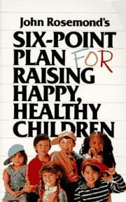 Tapa de John Rosemond's six-point plan for raising happy, healthy children