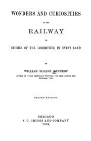Tapa de Wonders and curiosities of the railway, or, Stories of the locomotive in every land