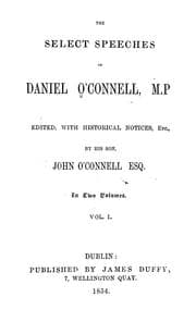 Tapa de The select speeches of Daniel O'Connell, M. P.