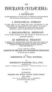 Tapa de The insurance cyclopáedia: being a dictionary of the definition of terms used in connexion with the theory and practice of insurance in all its branches