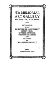 Tapa de Catalogue of an exhibition of paintings by Robert Henri, Charles Bittinger, Theresa Bernstein and etchings by William Meyerowitz