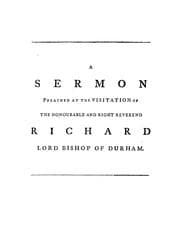 Tapa de A sermon preached at the visitation of the Honourable and Right Reverend Richard, Lord Bishop of Durham