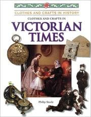 Tapa de Clothes and Crafts in Victorian Times (Clothes and Crafts in History)