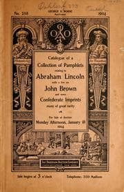 Tapa de Catalogue of a collection of pamphlets relating to Abraham Lincoln with a few on John Brown and some Confederate imprints, many of great rarity; for sale at auction, Monday afternoon, January 18, 1904