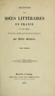 Tapa de Histoire des idées littéraires en France au XIX e siècle et de leurs origines dans les siècles antérieurs